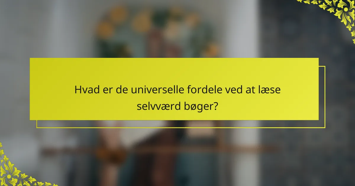 Hvad er de universelle fordele ved at læse selvværd bøger?