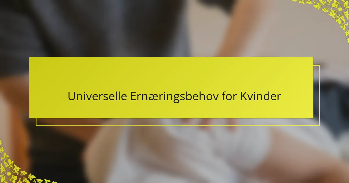 Universelle Ernæringsbehov for Kvinder
